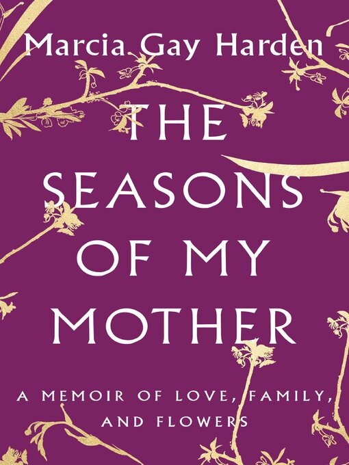 Title details for The Seasons of My Mother by Marcia Gay Harden - Wait list